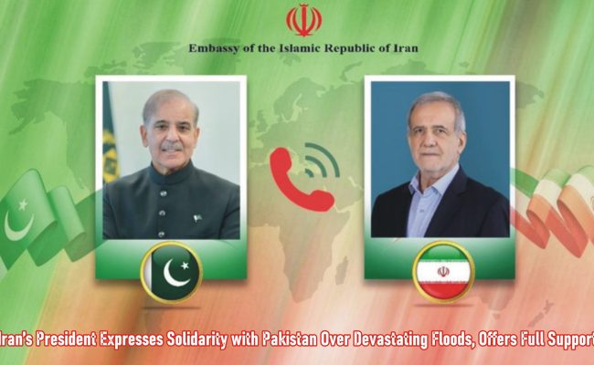 Iran’s President Expresses Solidarity with Pakistan Over Devastating Floods, Offers Full Support