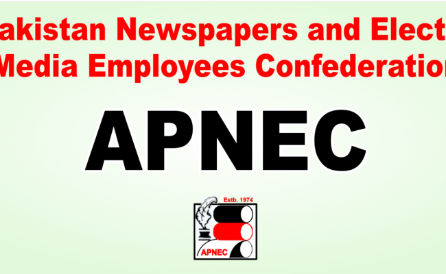 All Pakistan Newspapers and Electronic Media Employees Confederation (APNEC) A Journey from Past to Present (1974–2025)